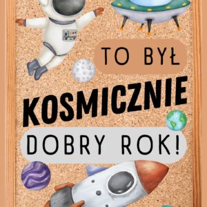 TO BYŁ KOSMICZNIE DOBRY ROK